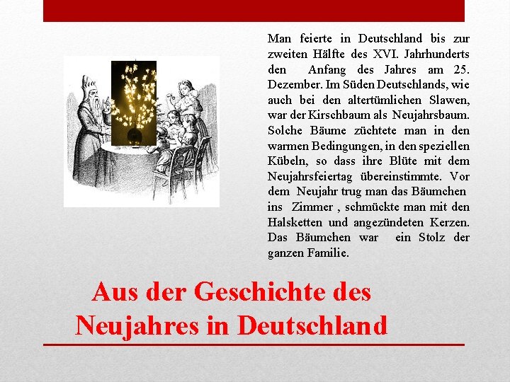 Man feierte in Deutschland bis zur zweiten Hälfte des XVI. Jahrhunderts den Anfang des Man feierte in Deutschland bis zur zweiten Hälfte des XVI. Jahrhunderts den Anfang des