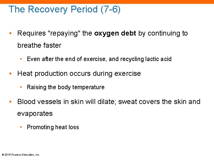 The Recovery Period (7 -6) • Requires "repaying" the oxygen debt by continuing to