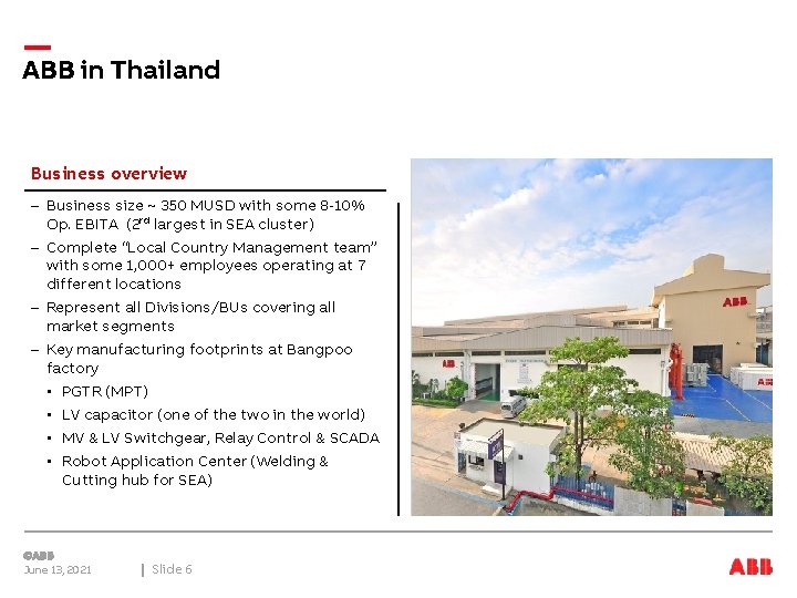 ABB in Thailand Business overview – Business size ~ 350 MUSD with some 8