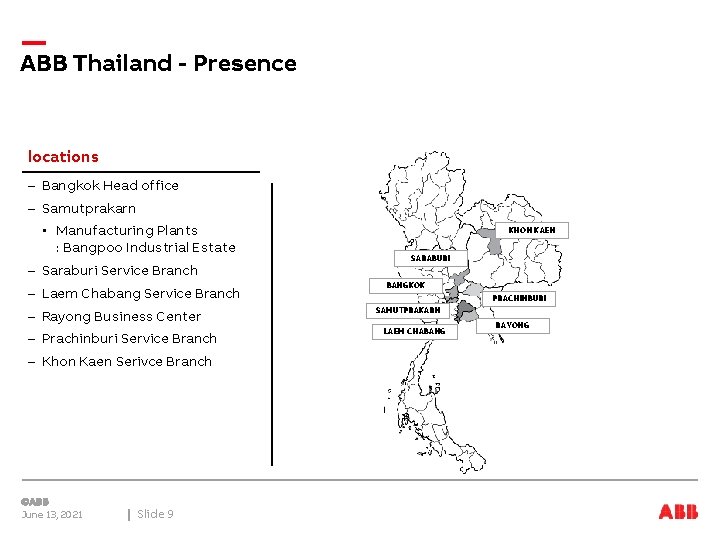 ABB Thailand - Presence locations – Bangkok Head office – Samutprakarn • Manufacturing Plants