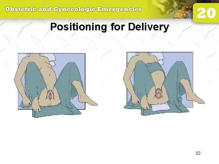 Positioning for Delivery 32 