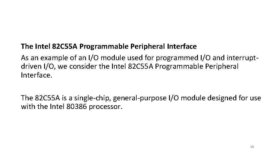 The Intel 82 C 55 A Programmable Peripheral Interface As an example of an