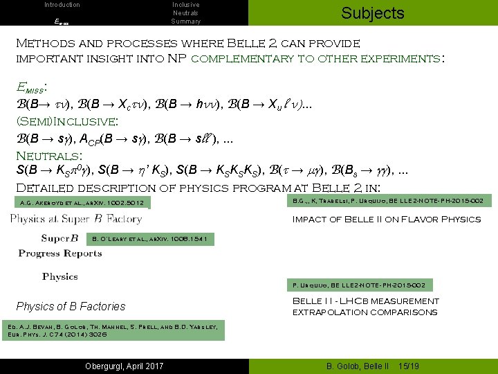 Introduction Inclusive Neutrals Summary Emiss Subjects Methods and processes where Belle 2 can provide