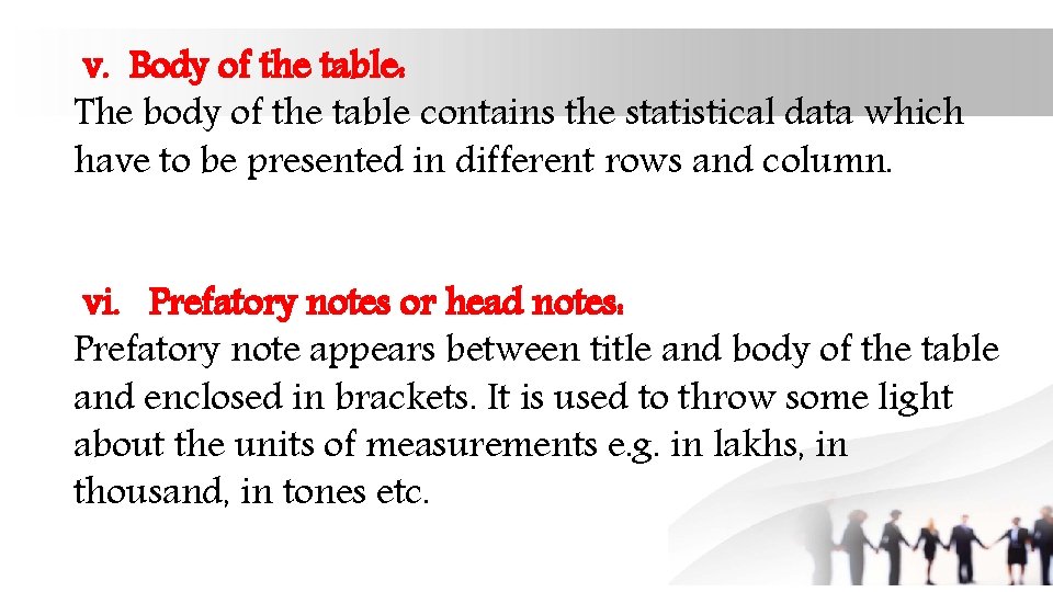 v. Body of the table: The body of the table contains the statistical data