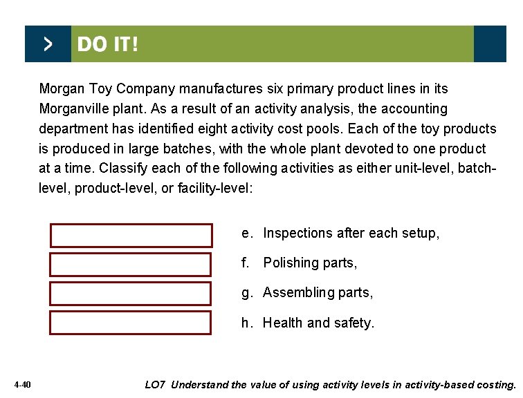 Morgan Toy Company manufactures six primary product lines in its Morganville plant. As a