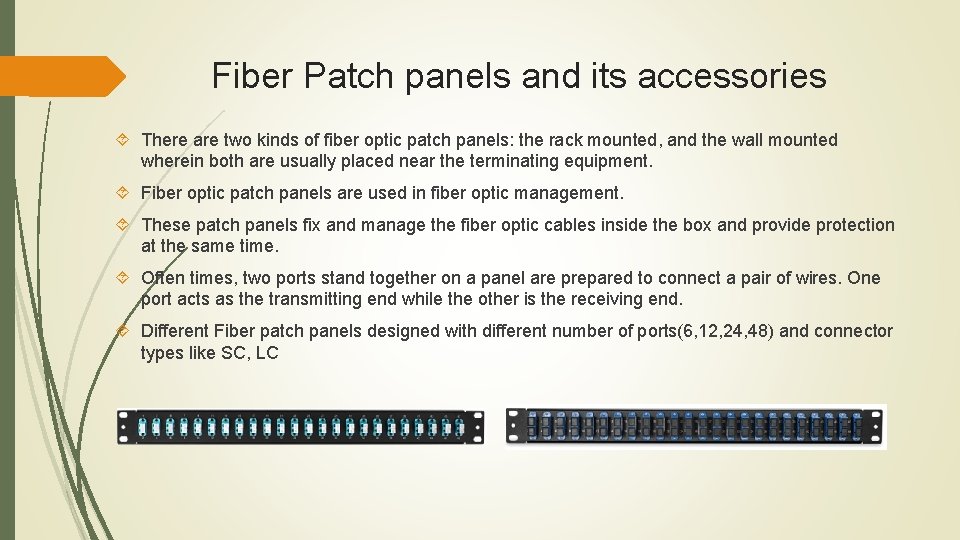 Fiber Patch panels and its accessories There are two kinds of fiber optic patch