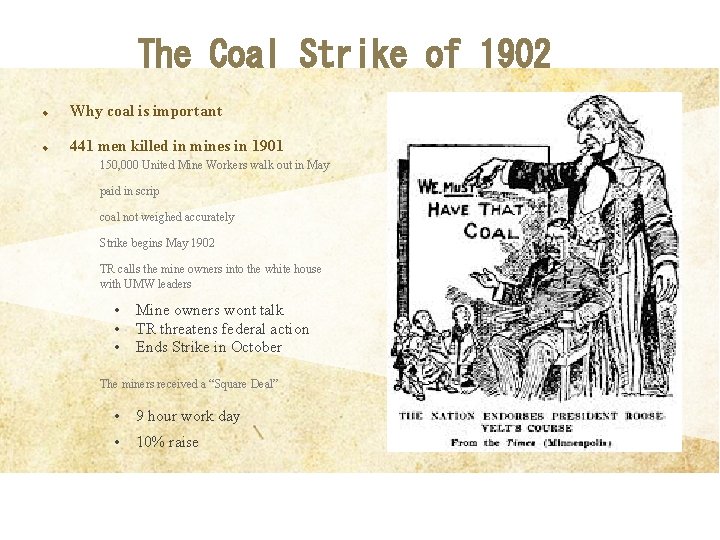 The Coal Strike of 1902 u Why coal is important u 441 men killed