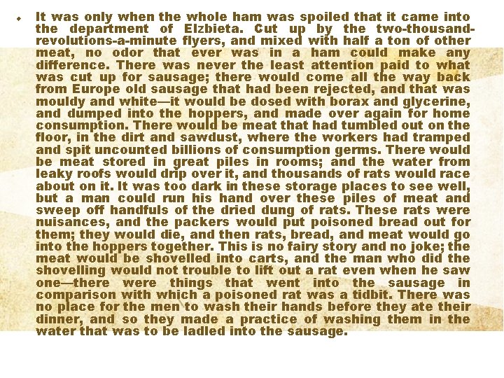 u It was only when the whole ham was spoiled that it came into