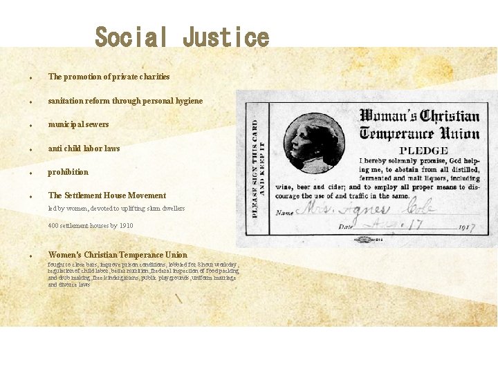 Social Justice u The promotion of private charities u sanitation reform through personal hygiene