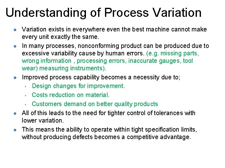 Understanding of Process Variation l l l Variation exists in everywhere even the best