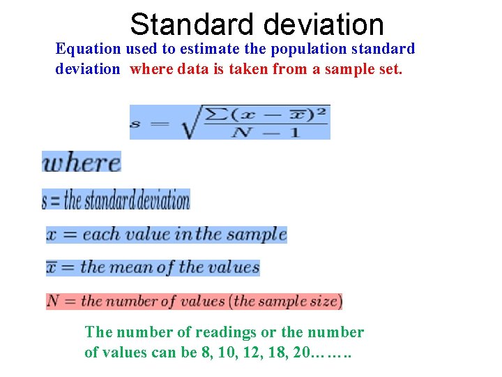 Standard deviation Equation used to estimate the population standard deviation where data is taken