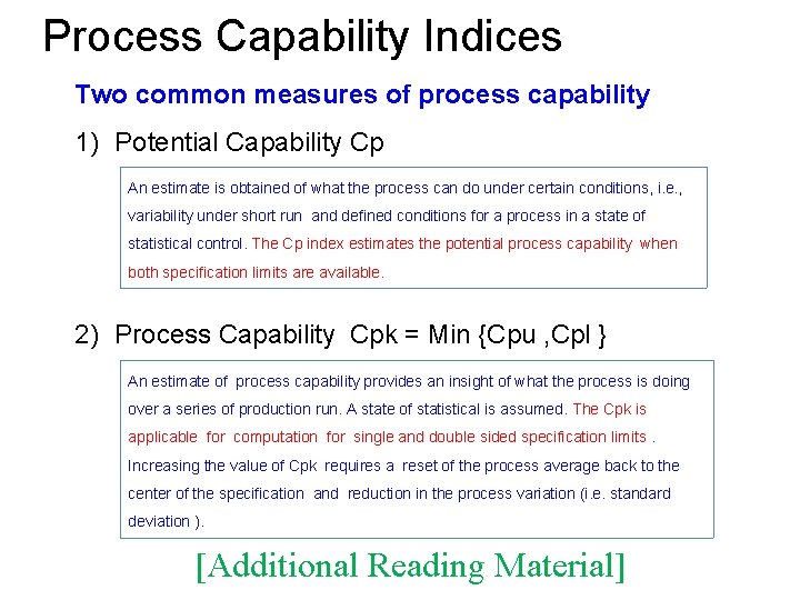 Process Capability Indices Two common measures of process capability 1) Potential Capability Cp An