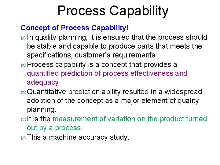 Process Capability Concept of Process Capability! In quality planning, it is ensured that the