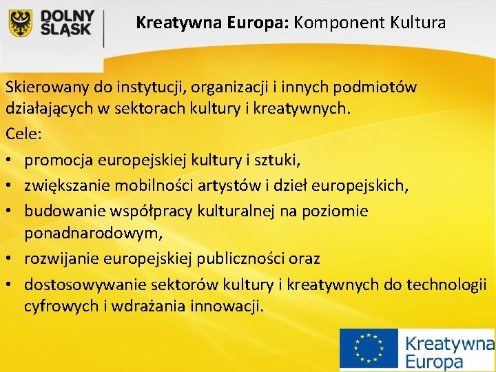 Kreatywna Europa: Komponent Kultura Skierowany do instytucji, organizacji i innych podmiotów działających w sektorach