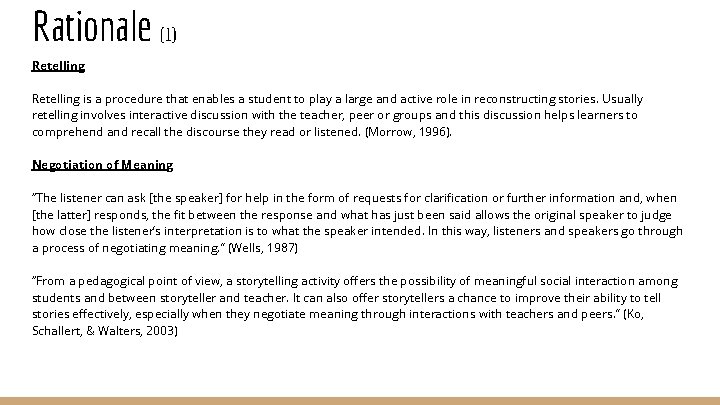 Rationale (1) Retelling is a procedure that enables a student to play a large
