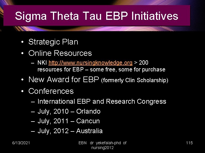 Sigma Theta Tau EBP Initiatives • Strategic Plan • Online Resources – NKI http: