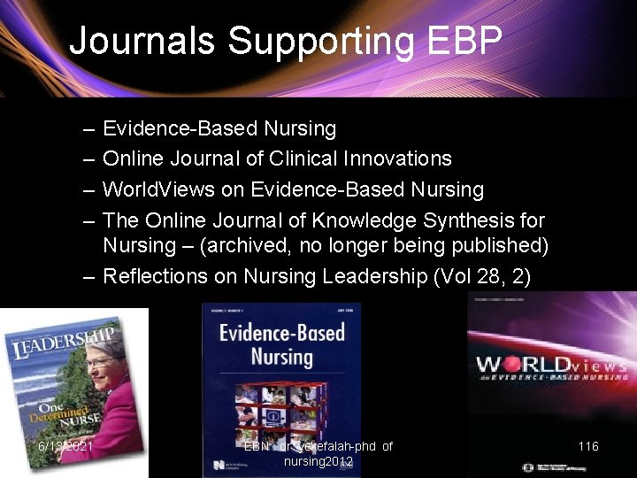 Journals Supporting EBP – – Evidence-Based Nursing Online Journal of Clinical Innovations World. Views