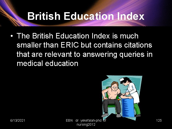 British Education Index • The British Education Index is much smaller than ERIC but