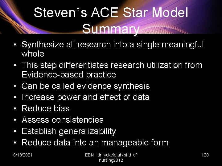 Steven’s ACE Star Model Summary • Synthesize all research into a single meaningful whole