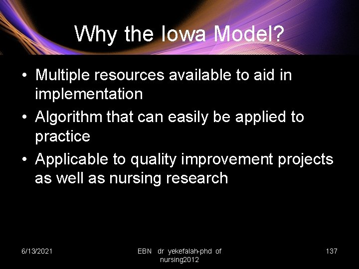 Why the Iowa Model? • Multiple resources available to aid in implementation • Algorithm