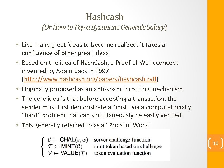 Hashcash (Or How to Pay a Byzantine Generals Salary) • Like many great ideas