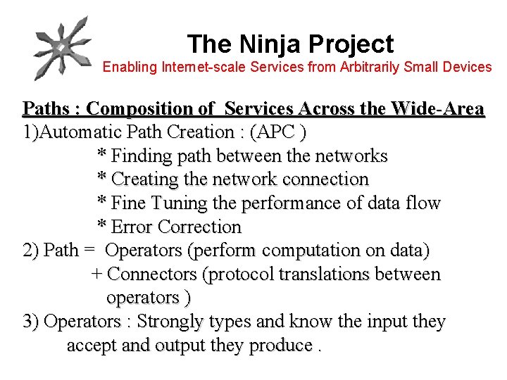 The Ninja Project Enabling Internet-scale Services from Arbitrarily Small Devices Paths : Composition of