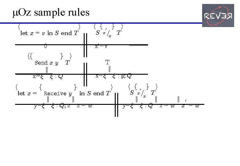 μOz sample rules h i let x = v in S end T x'=v