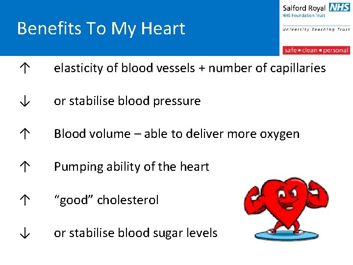 Benefits To My Heart ↑ elasticity of blood vessels + number of capillaries ↓