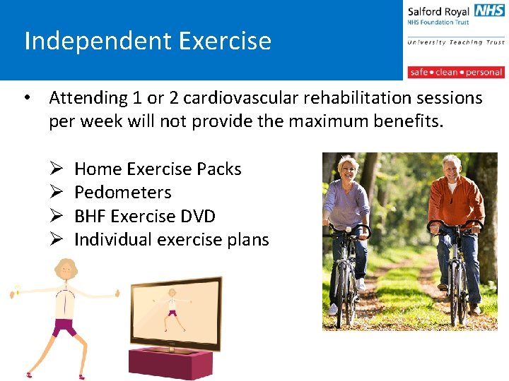 Independent Exercise • Attending 1 or 2 cardiovascular rehabilitation sessions per week will not