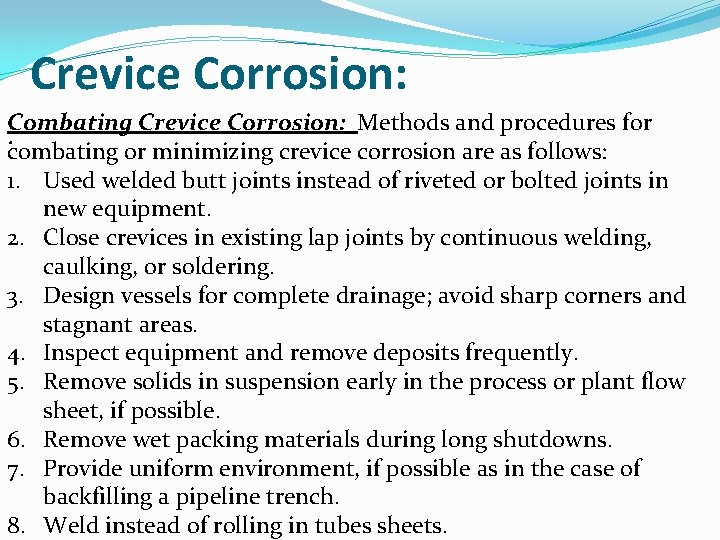 Crevice Corrosion: Combating Crevice Corrosion: Methods and procedures for. combating or minimizing crevice corrosion