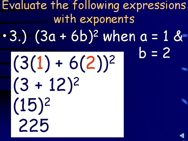 Evaluate the following expressions with exponents • 3. ) (3 a + 2 6