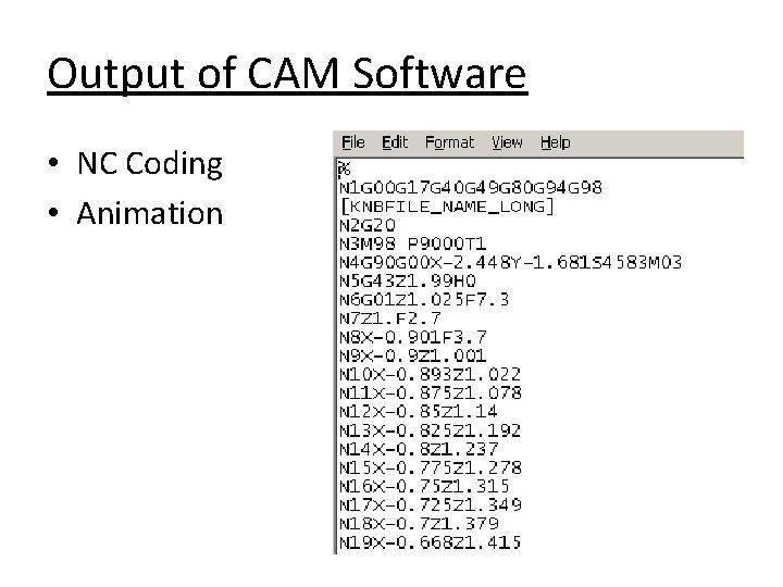Output of CAM Software • NC Coding • Animation 