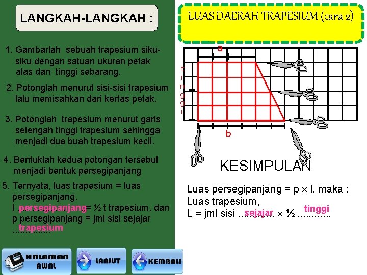 LUAS DAERAH LUAS TRAPESIUM DAERAH(cara 2) TRAPESIUM LANGKAH-LANGKAH : 1. Gambarlah sebuah trapesium siku