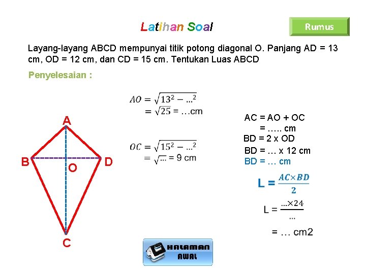Latihan Soal Rumus Layang-layang ABCD mempunyai titik potong diagonal O. Panjang AD = 13