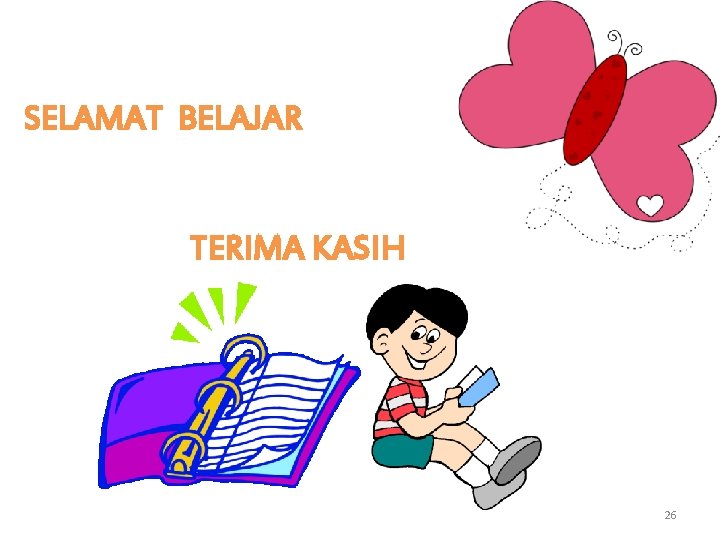 SELAMAT BELAJAR TERIMA KASIH 26 