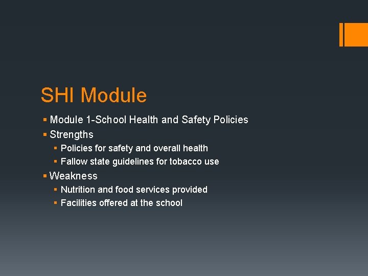 SHI Module § Module 1 -School Health and Safety Policies § Strengths § Policies