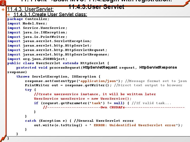 11. Front→Back MVC: 11. 4. Login with registration: 11. 4. 3. User Servlet 11.