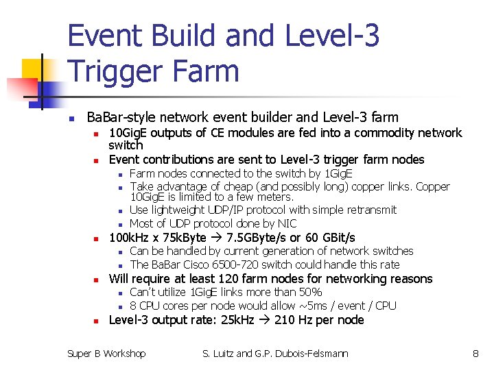 Event Build and Level-3 Trigger Farm n Ba. Bar-style network event builder and Level-3