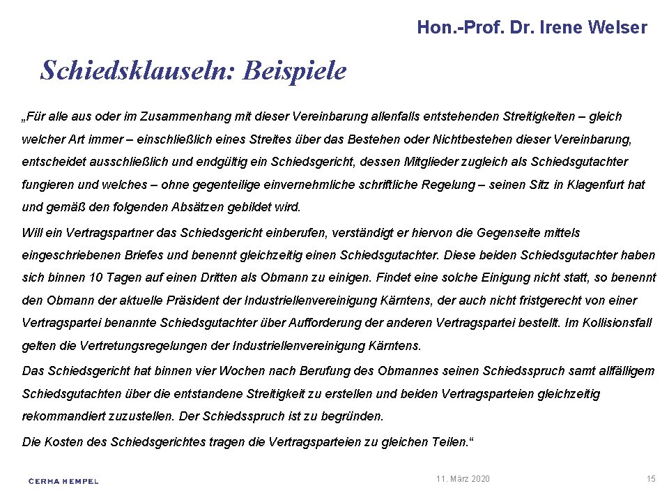 Hon. -Prof. Dr. Irene Welser Schiedsklauseln: Beispiele „Für alle aus oder im Zusammenhang mit