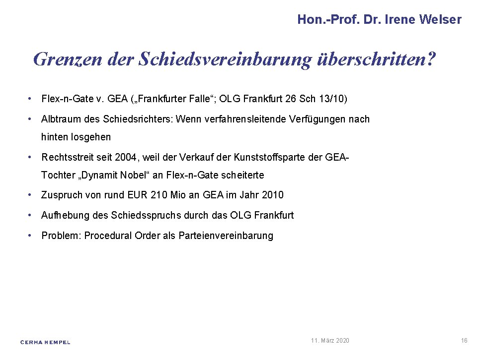 Hon. -Prof. Dr. Irene Welser Grenzen der Schiedsvereinbarung überschritten? • Flex-n-Gate v. GEA („Frankfurter