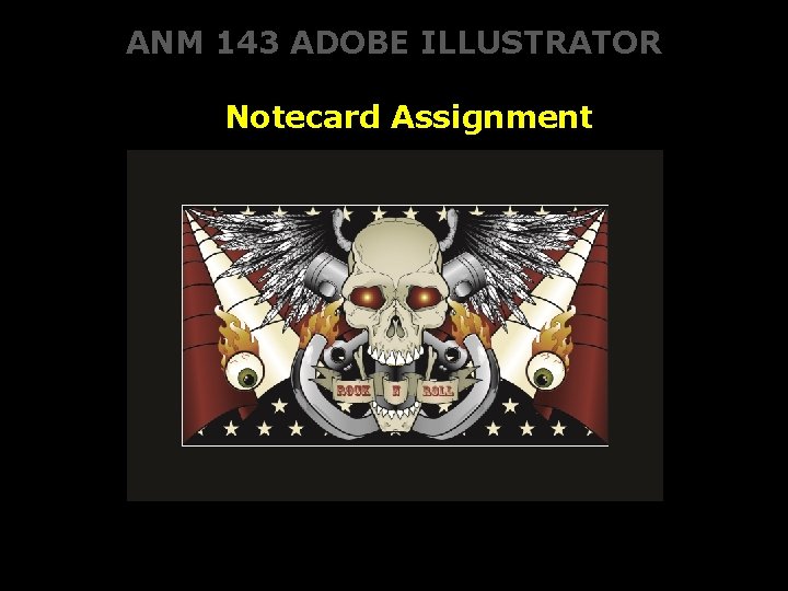 ANM 143 ADOBE ILLUSTRATOR Notecard Assignment 