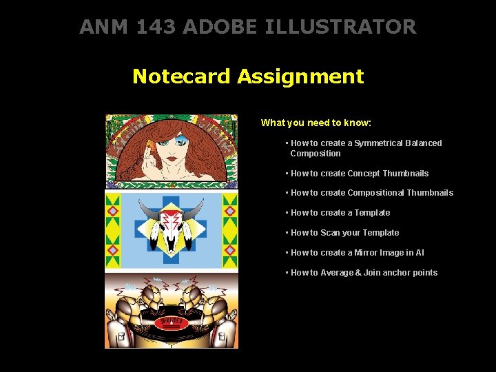 ANM 143 ADOBE ILLUSTRATOR Notecard Assignment What you need to know: • How to