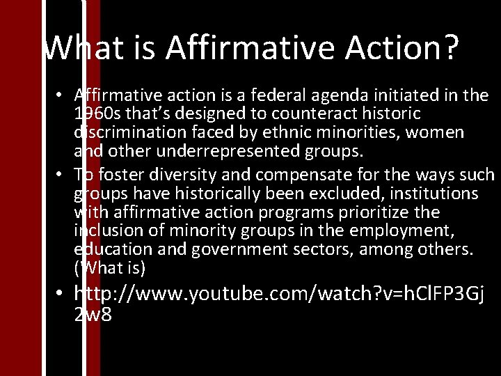 What is Affirmative Action? • Affirmative action is a federal agenda initiated in the What is Affirmative Action? • Affirmative action is a federal agenda initiated in the