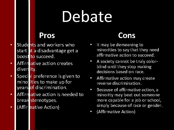 Debate Pros Cons • Students and workers who start at a disadvantage get a