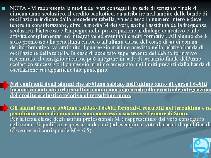 n NOTA - M rappresenta la media dei voti conseguiti in sede di scrutinio