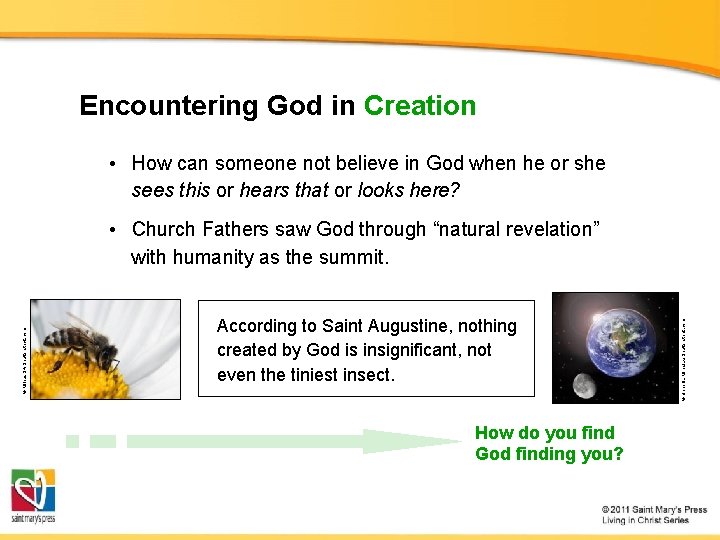 Encountering God in Creation • How can someone not believe in God when he