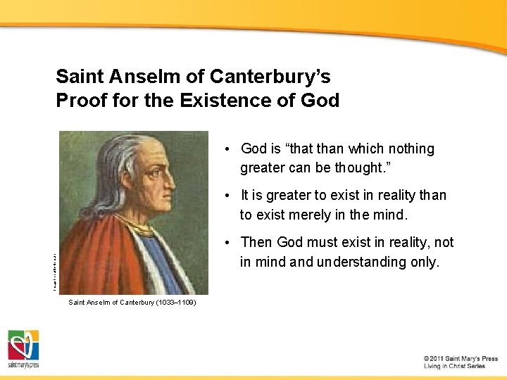 Saint Anselm of Canterbury’s Proof for the Existence of God • God is “that