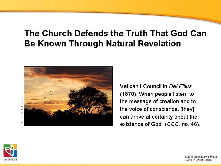 © James Peragine/Shutterstock. com The Church Defends the Truth That God Can Be Known