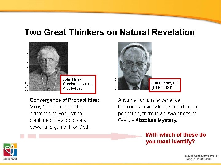 John Henry Cardinal Newman (1801– 1890) Convergence of Probabilities: Many “hints” point to the