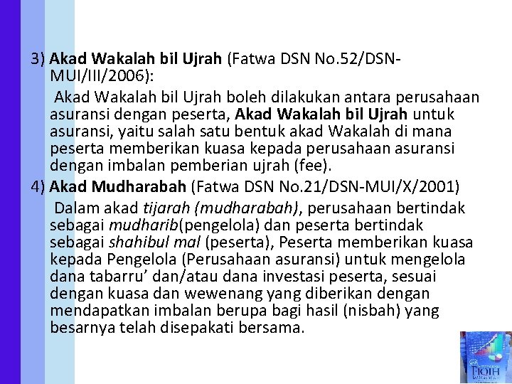 3) Akad Wakalah bil Ujrah (Fatwa DSN No. 52/DSN MUI/III/2006): Akad Wakalah bil Ujrah